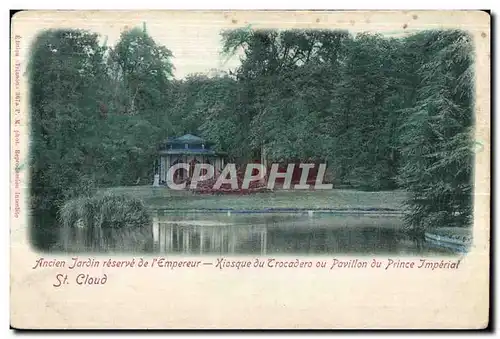 Cartes postales Ancien Jardin reserve de l Empereur Kiosque du Corcadero ou Pavillon du Prince Imperial Saint Cl