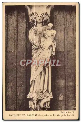 Longpont - La Basilique - La Vierge du Portail - Cartes postales