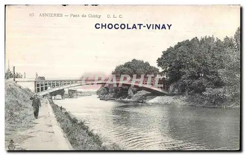 Cartes postales Asnieres Pont de Cliohy Chocolat vinay