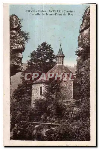 Cartes postales Servieres le Chateau (Correze) Chapelle de Notre Dame du Roc