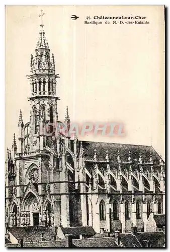 Chateauneuf sur Cher - Basilique de Notre Dame des Enfants - Ansichtskarte AK