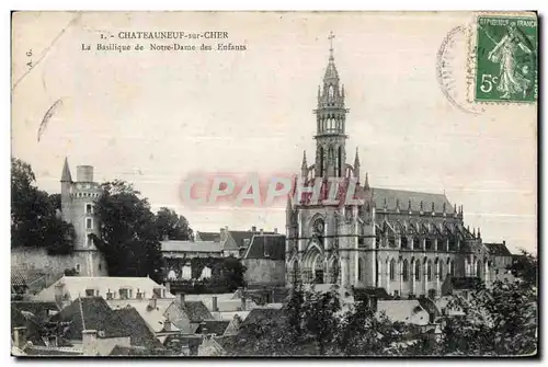 Chateauneuf sur Cher - La Basilique de Notre Dame des Enfants - Ansichtskarte AK