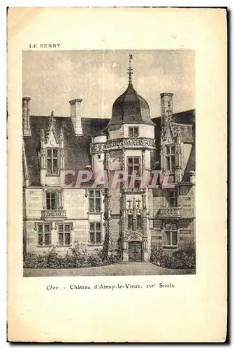 Chateau d Ainay le Vieux - Cartes postales