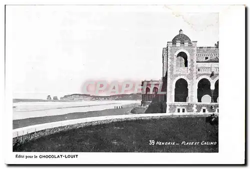 Cartes postales Hendaye Plage et Casino Edite pour le Chocolat Louit