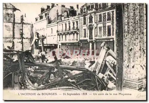 Cartes postales Bourges L Incendie 14 septembre 1928 Un coin de la rue Moyenne