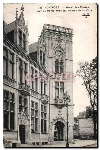 Cartes postales Bourges Hotel des Postes Tour et Porte avec les Armes de la Ville