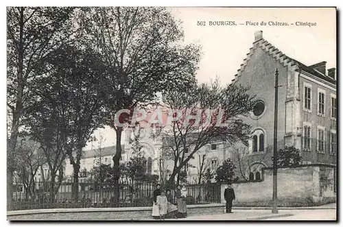 Cartes postales Bourges Place du Chateau Clinique