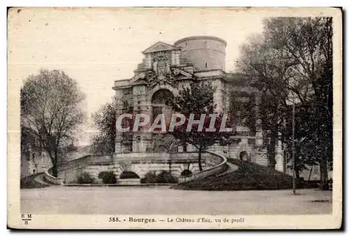 Ansichtskarte AK Bourges le chateau d eau vu de profil