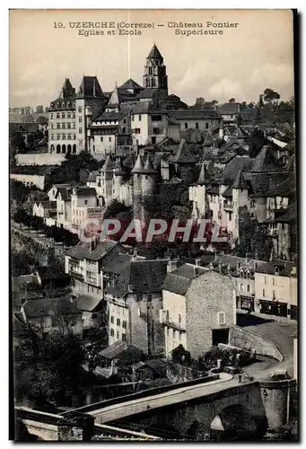 Ansichtskarte AK Uzerche (Correze) Chateau Pontier Eglise et Ecole Superieure