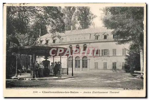 Cartes postales Charbonnieres Les Bains Ancien Etablissement Thermal