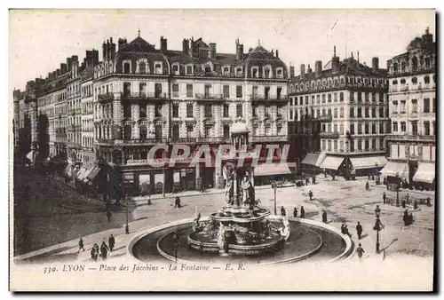 Ansichtskarte AK Lyon Place des Jacobins la Fontaine