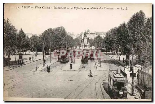 Ansichtskarte AK Lyon Place Carnot Monument de la Republique et Station des Tramways