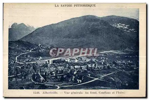 Cartes postales Albertville Vue generale Au fond Conflans et I Isere La Savoie Pittoresque