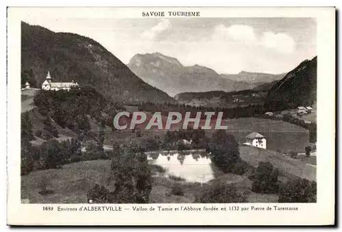 Cartes postales d Albertville Savoie Tourisme Environs Vallon de Tamie et I Abbaye fondee en par Pierre de Taren