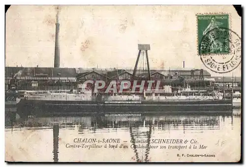 Cartes postales Chalon s Saone Chantier Schneider Cie Contre Torpilleur d bord d un