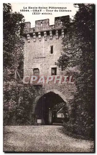 Cartes postales Gray Tour du Chateau (XIII e siecle) La Haute Saone Pittoresque