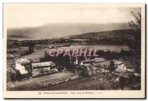 Cartes postales Challes les Eaux Vue vers le Chateau LL