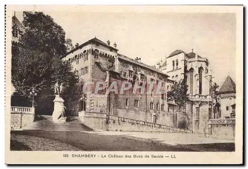 Cartes postales Chambery Le Chateau des ducs de savoie