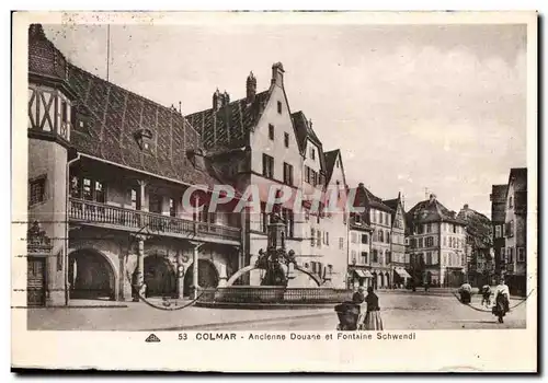 Ansichtskarte AK Colmar Ancienne Douane et fontaine schwendi