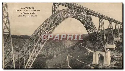 Ansichtskarte AK L Auvergne Cantal Garabit La Grande Arche Diametre metres