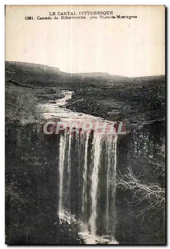 Ansichtskarte AK Le Cantal Pittoresque Cascade de Ribevrette pres rium ce Montagnes