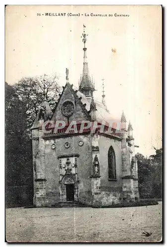 Cartes postales Meillant (Cher) la chapelle du chateau