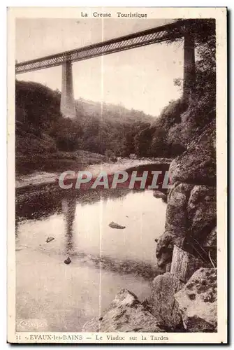 Ansichtskarte AK Evaux Les Bains LE Viaduc sur la Tardes La Creuse Touristique