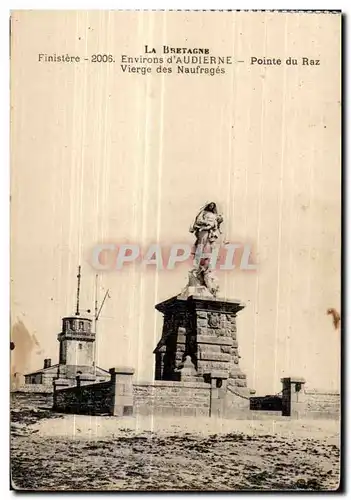 Cartes postales La Bretagne Finistere Environ d Audierne Pointe du Raz Vierge des Naufrages