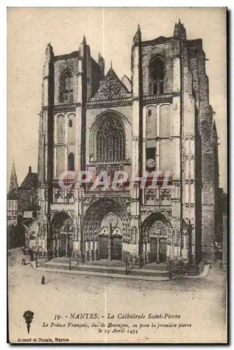 Cartes postales Nantes La Cathedrale Saint Pierre Le Prince Francois due de Bretagne en Posa la premiere pierre