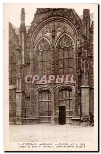 Cartes postales Ploermel (Morbihan) L Eglise entree nord Portail a doubles vantaux admirablement sculpte