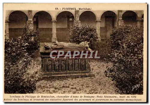 Cartes postales Ploermel (Morbihan) Tombeau de Philippe de Montauban chancelier d Anne de Bretagne (Petit Semina