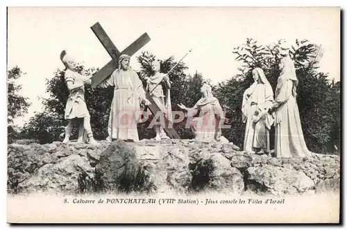 Ansichtskarte AK Calvaire de Pontchateau (VIII Station) Jesus console les Filles d Israel