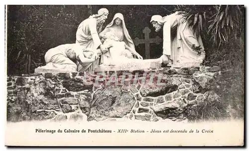 Cartes postales Pelerinage du Calvaire de Pontchateau XIII Station Jesus est descendu de la Croix