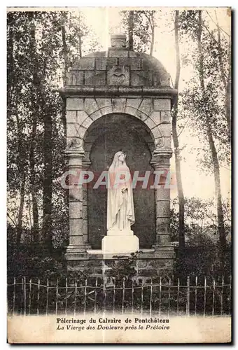 Ansichtskarte AK Pelerinage du Calvaire de Pontchateau La Vierge des Douleurs pres le Pretoire