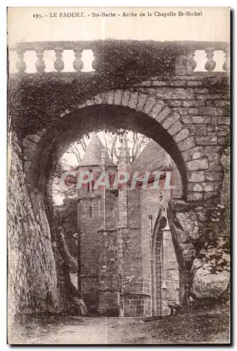 Cartes postales Le Faouet Ste Barbe Arche de la Chapelle St Michel