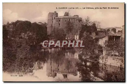 Clisson - Le Chateau pris du Pont St Antoine - Ansichtskarte AK