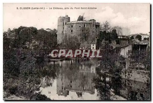 Clisson - Le Chateau pris du Pont St Antoine - Ansichtskarte AK