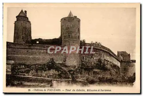 Cartes postales Fougeres Chateau de Tour du Gobelin Melusine et Surienne