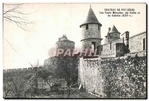 Ansichtskarte AK Fougeres Chateau De Les Tours Melusine de Guibe et du Gobelin