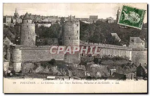 Cartes postales Fougeres La Chateau Les Tours Surienne Melusine et du Gobelin