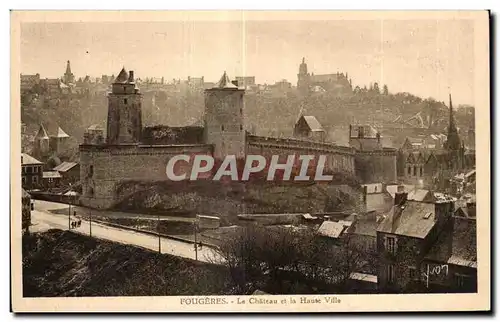 Ansichtskarte AK Fougeres La Chateau et la Haute Ville