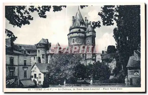 Cartes postales Vitre Le Chateau la Tour Saint Laurent Place Saint Yxes