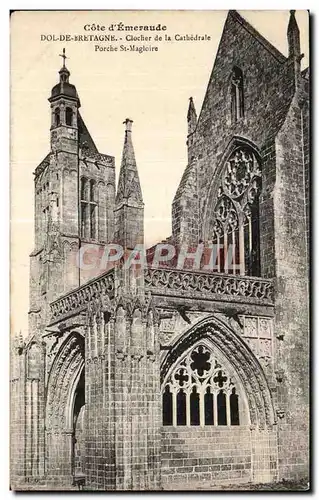 Ansichtskarte AK Cote d Emeraude Dol de Bretagne Clocher de la Cathedrale Porche St Magloire