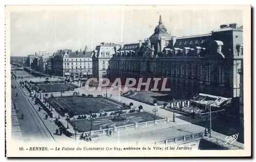 Ansichtskarte AK Rennes Le Palais du Commerce et les Jardins