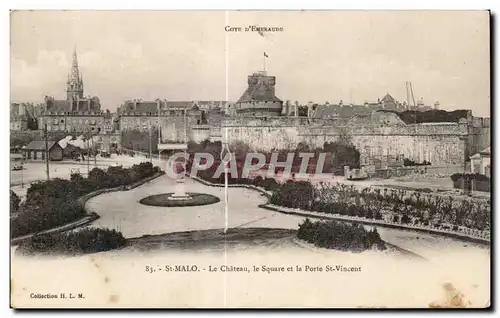 Ansichtskarte AK St Malo Le Chateau le Square et la porte St Vincent