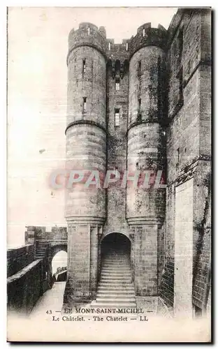 Cartes postales Le Mont Saint Michel Le Chatelet The Chatelet