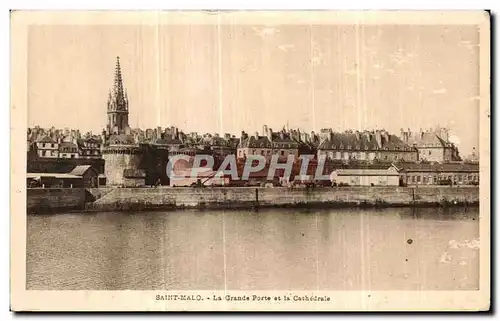 Cartes postales Saint Malo La Grande Porte et la Cathedrale