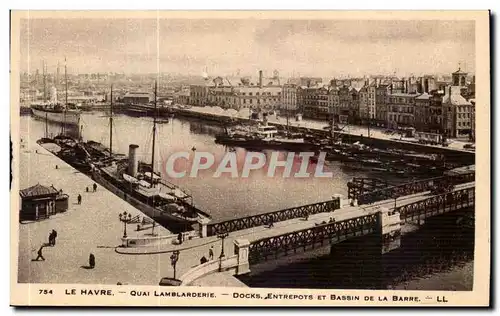 Ansichtskarte AK Le Havre Quai Lamblarderie Docks Entrepots Et Bassin De La Barre Bateau