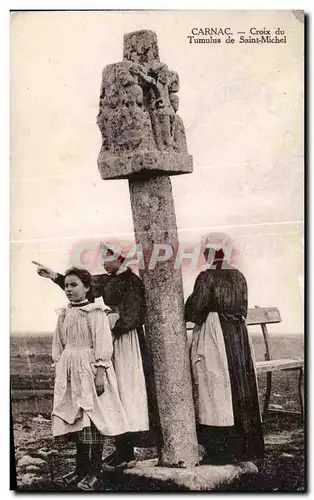 Ansichtskarte AK Carnac Croix du Tumulus de Saint Michel Folklore Costume Coiffe Bretagne