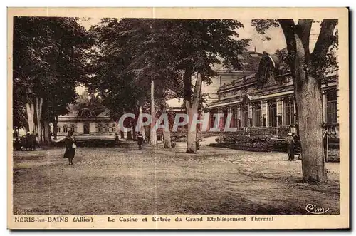 Cartes postales Neris Les Bains Allier Le Casino et Entree Grand Etaliissement Thermal